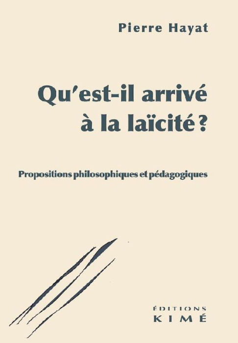 Emprunter Qu'est-il arrivé à la laïcité ? Propositions philosophiques et pédagogiques livre