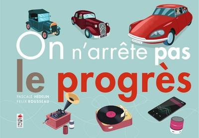 Emprunter On n'arrête pas le progrès livre