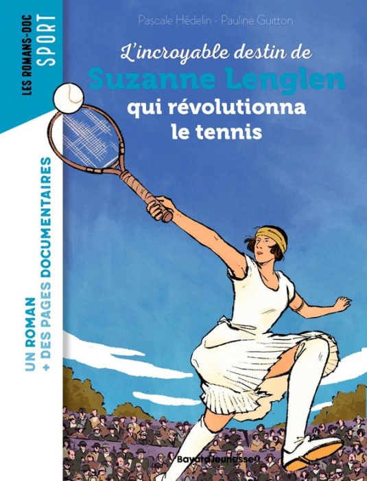 Emprunter Le destin incroyable de Suzanne Lenglen qui révolutionna le tennis livre