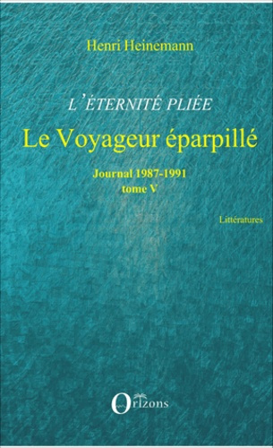 Emprunter L'éternité pliée. Tome 5, Le voyageur éparpillé (1987-1991) livre