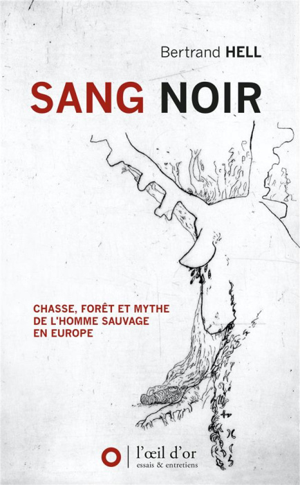 Emprunter Sang noir. Chasse, forêt et mythe de l'homme sauvage en Europe livre