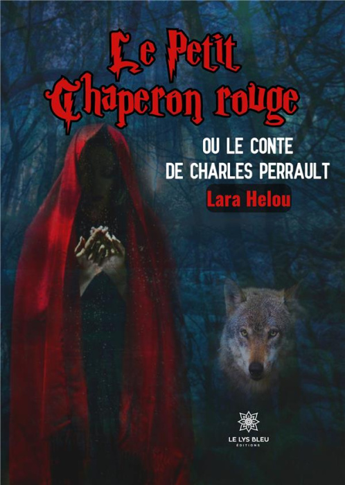 Emprunter Le Petit Chaperon rouge ou le conte de Charles Perrault livre