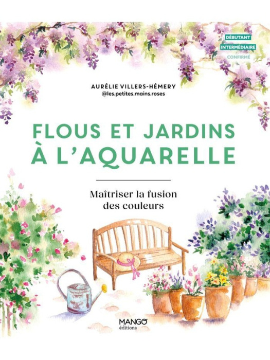 Emprunter Flous et jardins à l'aquarelle. Maîtriser la fusion des couleurs livre