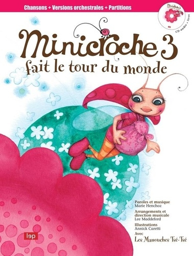 Emprunter Minicroche 3 fait le tour du monde. Avec 1 CD audio livre