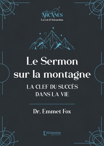 Emprunter Le sermon sur la montagne. La clef du succès dans la vie livre
