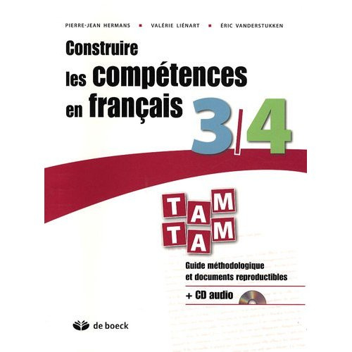 Emprunter Construire les compétences en français Tam Tam 3/4. Guide méthodologique et documents reproductibles livre