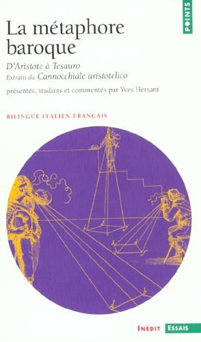 Emprunter La métaphore baroque : d'Aristote à Tesauro. Extraits du Cannocchiale aristotelico et autres textes, livre