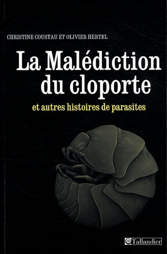 Emprunter La Malédiction du cloporte. Et autres histoires de parasites livre