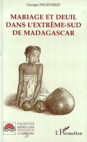 Emprunter Mariage et deuil dans l'extrême-sud de Madagascar livre