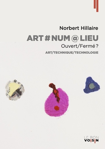 Emprunter Art#Num@Lieu. Ouvert/Fermé ? Art/Technique/Technologie livre