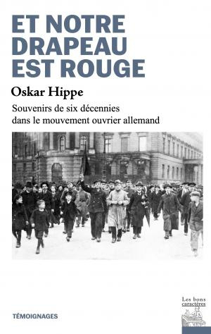 Emprunter Et notre drapeau est rouge. Souvenirs de six décennies dans le mouvement ouvrier allemand livre