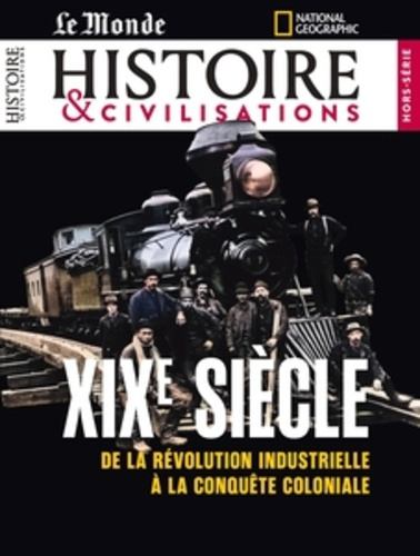 Emprunter Histoire & civilisations Hors-série N° 33, avril-mai 2025 : Le XIXe siècle livre