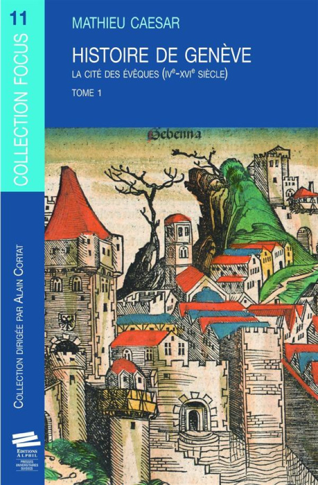 Emprunter Histoire de Genève. Tome 1, La cité des évêques (IVe-XVIe siècle) livre