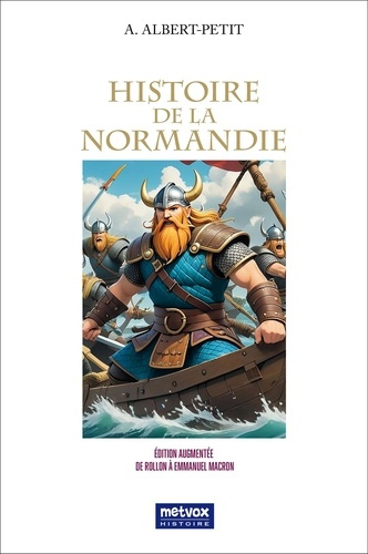 Emprunter Histoire de la Normandie. Édition augmentée : de Rollon à Emmanuel Macron livre