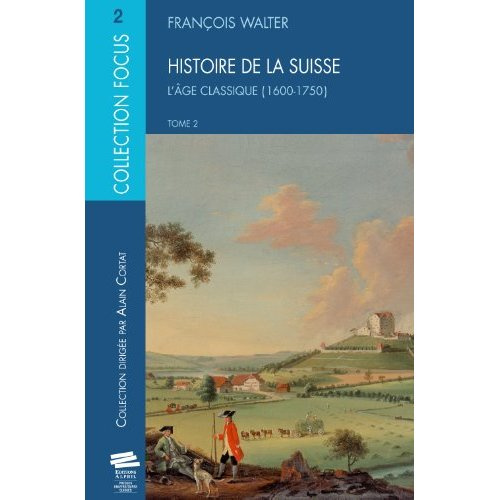 Emprunter Histoire de la Suisse. Tome 2, L'Age classique (1600-1750) livre