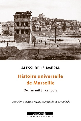 Emprunter Histoire universelle de Marseille. De l'an mil à nos jours, 2e édition actualisée livre