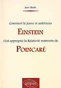 Emprunter Comment le jeune et ambitieux Einstein s'est approprié la Relativité restreinte de Poincaré livre