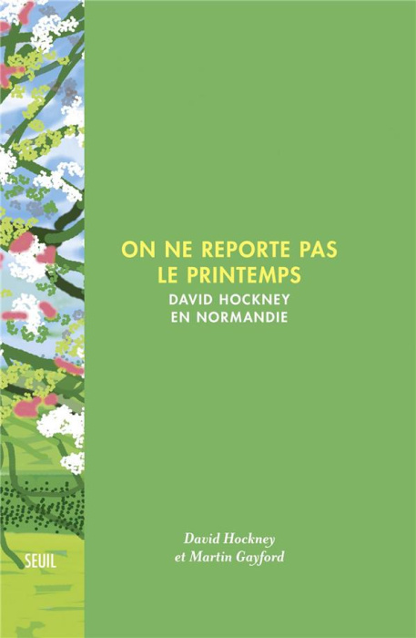 Emprunter On ne reporte pas le printemps. David Hockney en Normandie livre
