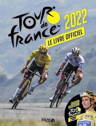 Emprunter Tour de France. Le livre officiel, Edition 2022 livre