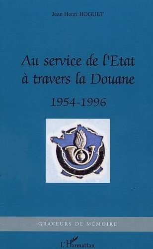 Emprunter Au service de l'Etat à travers la Douane. 1954-1996 livre