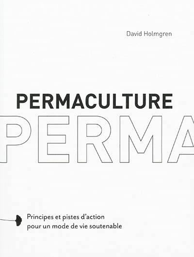 Emprunter Permaculture, principes et voies pour revenir à une société soutenable livre