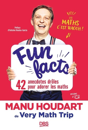 Emprunter Fun Facts. 42 anecdotes drôles pour adorer les maths livre