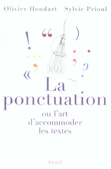 Emprunter La ponctuation. Ou l'art d'accommoder les textes livre