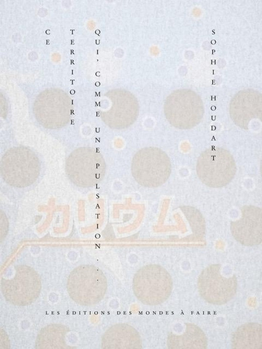 Emprunter Ce territoire qui, comme une pulsation... livre