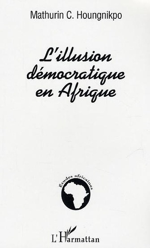 Emprunter L'illusion démocratique en Afrique livre