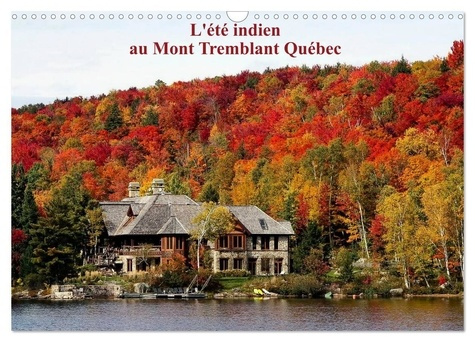 Emprunter L'été Indien au Mont Tremblant, Québec (Calendrier mural 2026 DIN A3 vertical), CALVENDO calendrier livre