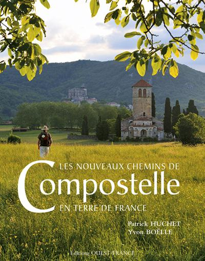 Emprunter Les nouveaux chemins de Compostelle en terre de France livre