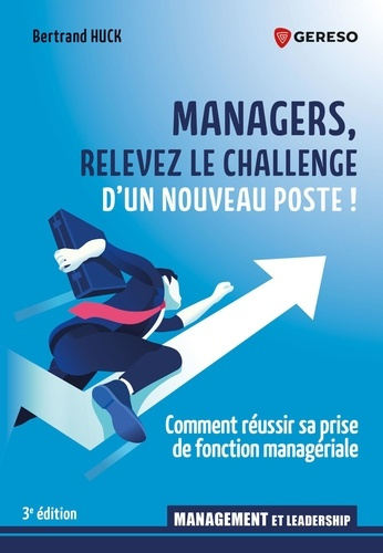 Emprunter Managers, relevez le challenge d'un nouveau poste ! Réussir sa prise de fonction managériale, 3e édi livre