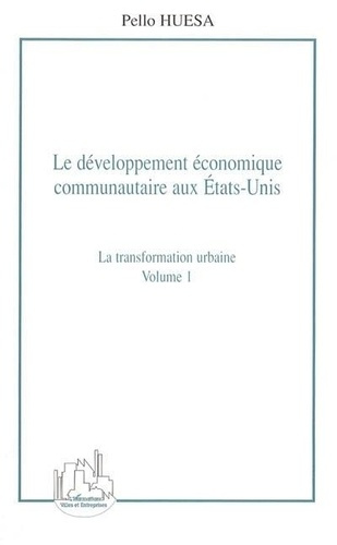 Emprunter Le développement économique communautaire aux Etats-Unis 1: La transformation urbaine livre