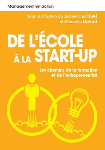 Emprunter De l'école à la start-up. Les chemins de la formation et de l'entrepreneuriat livre