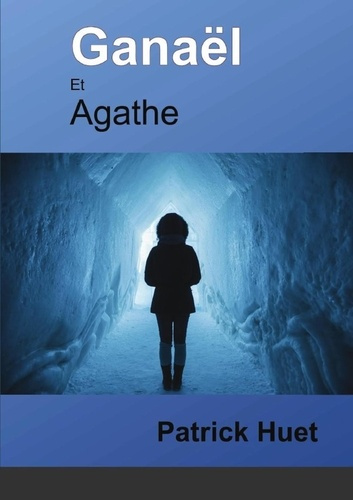 Emprunter Ganaël et Agathe livre