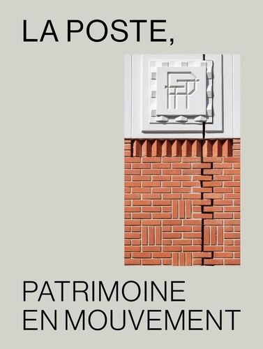 Emprunter La Poste, patrimoine en mouvement livre