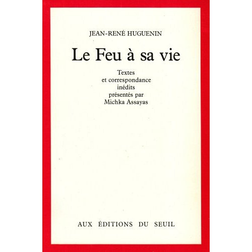 Emprunter Le Feu à sa vie. Textes et correspondance inédits livre