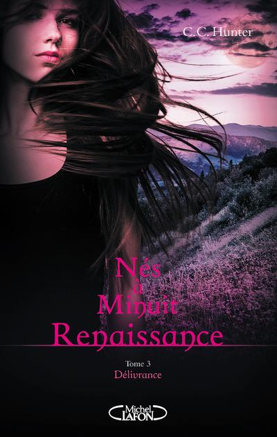 Emprunter Nés à Minuit - Renaissance Tome 3 : Délivrance livre