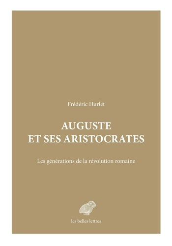 Emprunter Auguste et ses aristocrates. Les générations de la révolution romaine livre