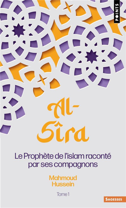 Emprunter Al-Sîra. Le Prophète de l'islam raconté par ses compagnons Tome 1 livre
