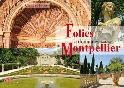 Emprunter Folies et domaines autour de Montpellier livre