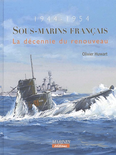 Emprunter Sous-marins français 1944-1954. La décennie du renouveau livre