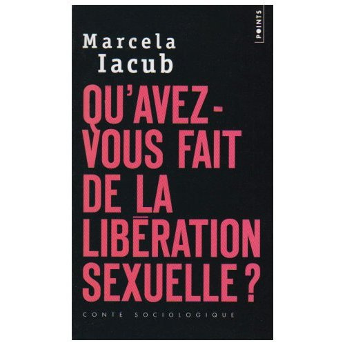 Emprunter Qu'avez-vous fait de la libération sexuelle ? livre