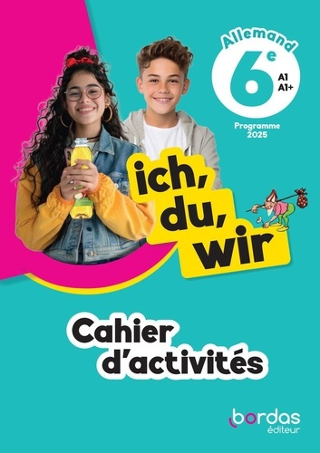 Emprunter Allemand 6e A1>A1 Ich, du, wir. Cahier d'activités, Edition 2025 livre