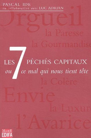 Emprunter Les 7 péchés capitaux ou ce mal qui nous tient tête livre