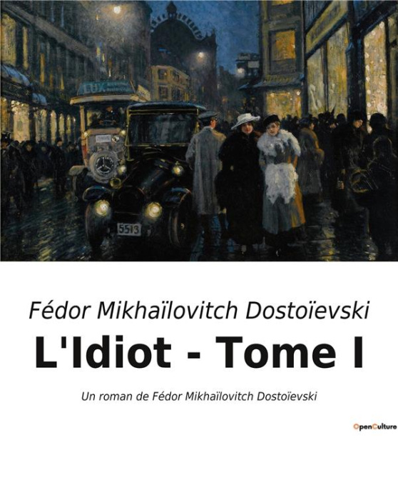 Emprunter Idiot tome i. Un roman de Fédor Mikhaïlovitch Dostoïevski livre