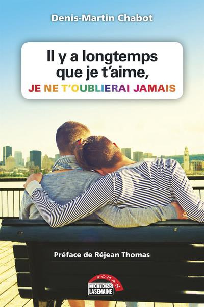 Emprunter Il y a longtemps que je t'aime, je ne t'oublierai jamais livre