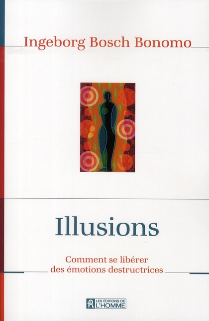 Emprunter Illusions. Comment se libérer des émotions destructrices livre