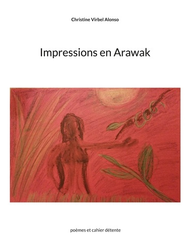 Emprunter Impressions en arawak. Poemes et cahier detente livre