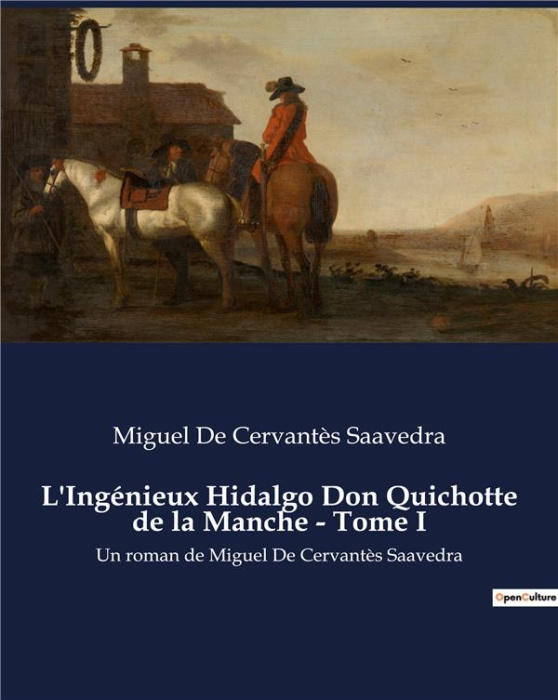 Emprunter Ingenieux hidalgo don quichotte de manch. Un roman de Miguel De Cervantès Saavedra livre